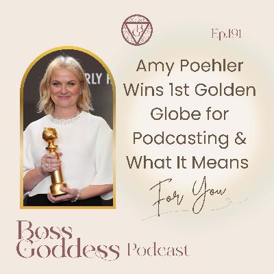 #191: Amy Poehler Wins 1st Golden Globe for Podcasting & What It Means For You