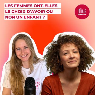 Episode n°10 - Les femmes ont-elles le choix d'avoir ou non un enfant ? ITW Bettina Zourli