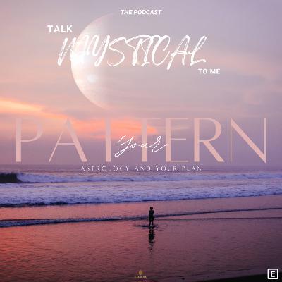 Astrology & Your Patterns