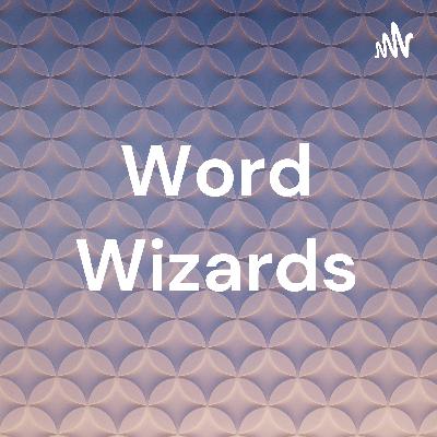 Word Wizards Podcast - Take Back the Block