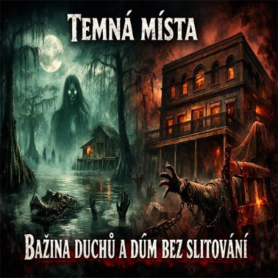 Bažina duchů a dům bez slitování Bažina duchů a dům bez slitování