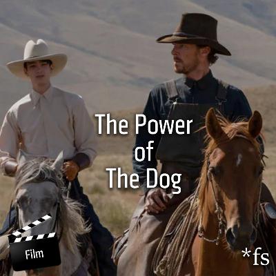 Film #23 | The Power of the Dog (2021) Film #23 | The Power of the Dog (2021)