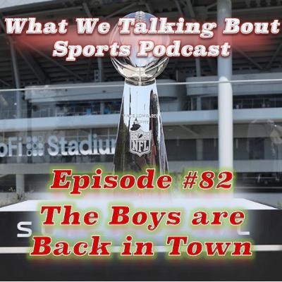 Episode #82 - The Boys are Back in Town