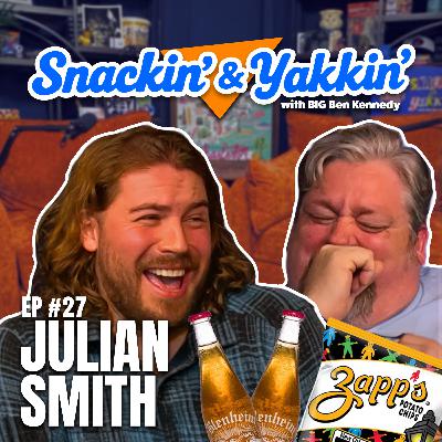 Doin' The Voodoo That We Do w/ Julian Smith | Ep 27 | Snackin' & Yakkin' Doin' The Voodoo That We Do w/ Julian Smith | Ep 27 | Snackin' & Yakkin'