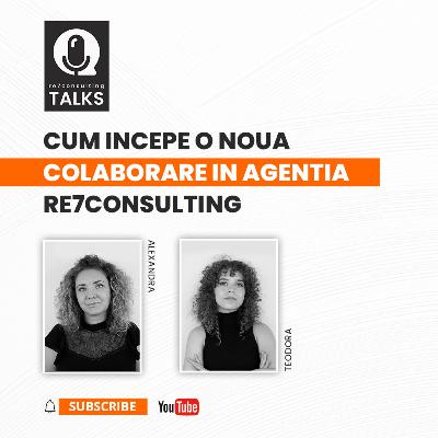 re7talks RO Sesiunea 5 - Cum începe o nouă colaborare în agenția re7consulting? Invitat Special: Teodora Stancu