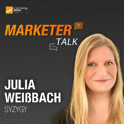 Marketer Talk mit Julia Weißbach