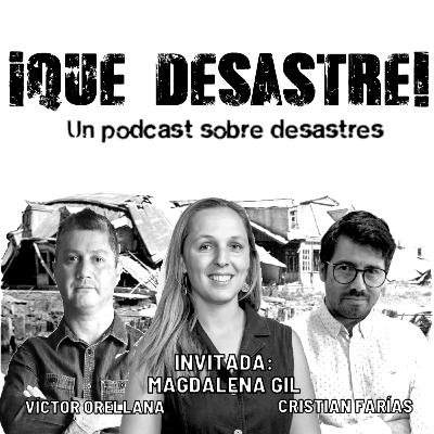 ¡Qué Desastre! E02 - El Círculo de Fuego, con Magdalena Gil