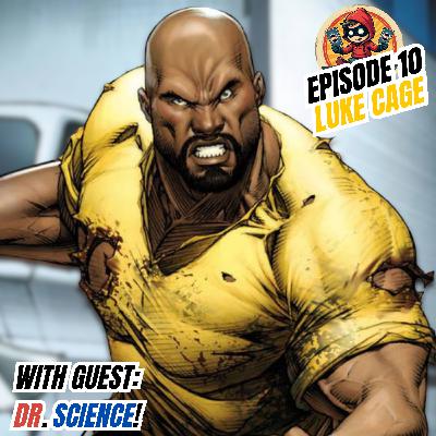 Sidekicked: A Marvel Champions Podcast - Episode 10 Luke Cage - Featuring Guest Dr. Science