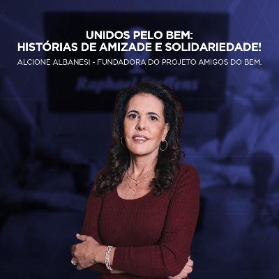 Unidos pelo bem: histórias de amizade e solidariedade
