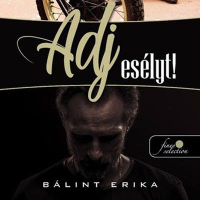 S01E03: Bálint Erika: Adj esélyt! című könyv ajánlója (évadzáró epizód)