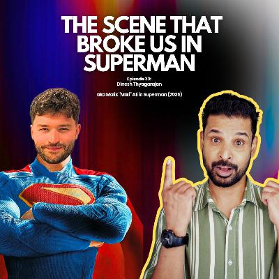 The Superman Scene That Broke Us— w/ Dinesh Thyagarajan (Malik "Mali" Ali)