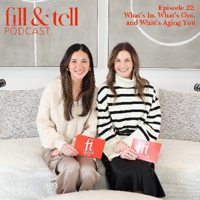 Episode 22: What’s In, What’s Out, and What’s Aging You