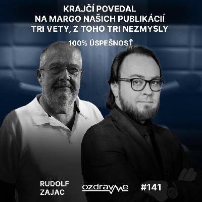 Rudolf Zajac: Krajčí povedal na margo našich publikácií tri vety, z toho tri nezmysly. 100% úspešnosť