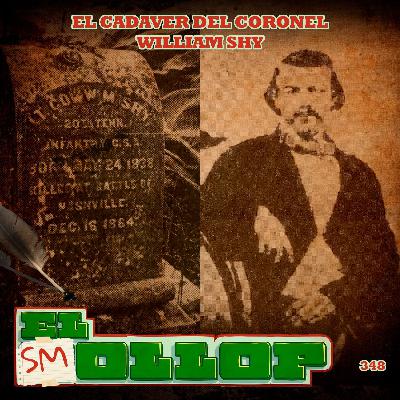 E348: El Cadáver del Coronel William Shy (Smollop)
