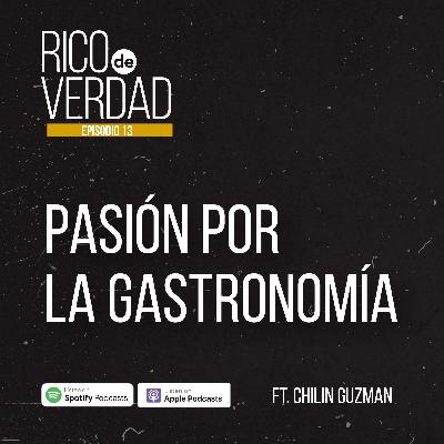 13. Pasión Por La Gastronomía Ft. Chilin Guzman 13. Pasión Por La Gastronomía Ft. Chilin Guzman