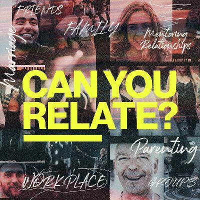 Can You Relate? | Week 1