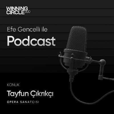 8 - Tayfun Çıkrıkçı (Opera Sanatçısı)