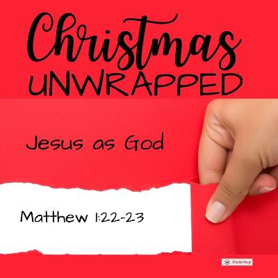 Jesus as God | 12.21.25 Jesus as God | 12.21.25