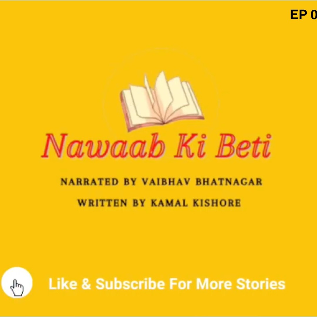 Nawab Ki Beti Audio Story by Vaibhav Bhatnagar