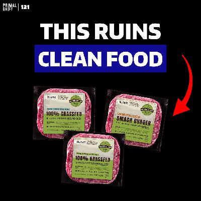 121: The Hidden Contaminant in Even the Best Meat 121: The Hidden Contaminant in Even the Best Meat