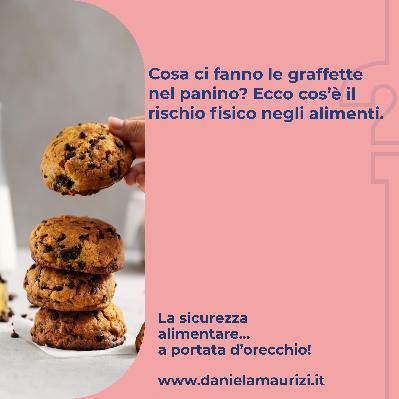 ST4_Ep.14 - Cosa ci fanno le graffette nel panino? Ecco cos'è il rischio fisico negli alimenti