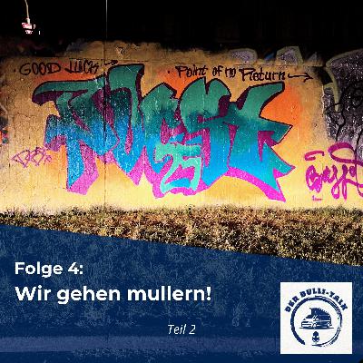 Wir gehen mullern! (Teil 2)