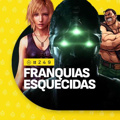 #249 | FRANQUIAS ESQUECIDAS #249 | FRANQUIAS ESQUECIDAS