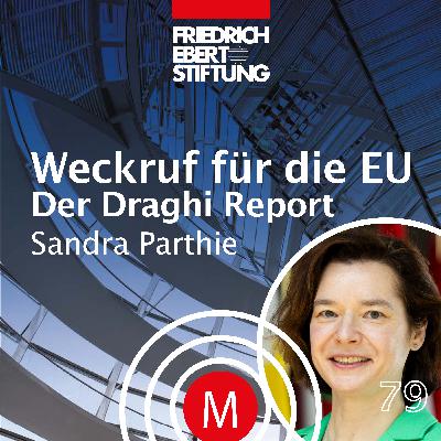 MK79 "Weckruf für die EU - Der Draghi Report" mit Sandra Parthie