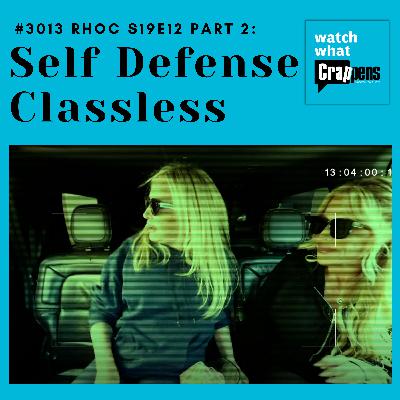 #3013  RHOC S19E12 Part 2: Self Defense Classless