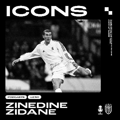 Icons: Zinedine Zidane