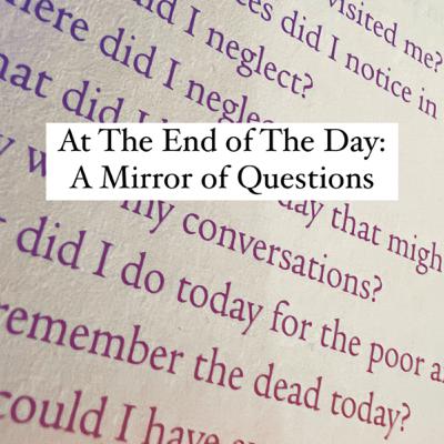 At The End of The Day: A Mirror of Questions