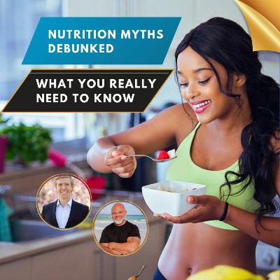 Nutrition Myths Debunked What You Really Need to Know!