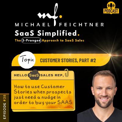 #38 - Hello SaaS Sales Rep—Customer Stories, Part 1, Scenario #2: The Vision Matcher