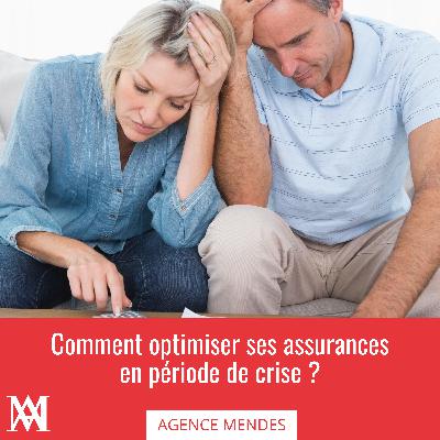 Comment optimiser ses assurances en période de crise ? Comment optimiser ses assurances en période de crise ?