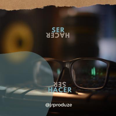 Vamos a Ser antes de Hacer