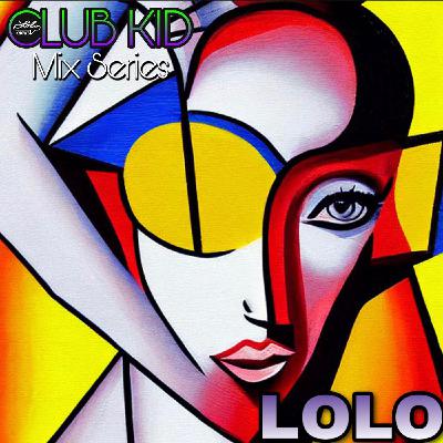 LOLO Knows Club Kid Mix Series...  LOLO, LK Radio, Cleveland/Akron