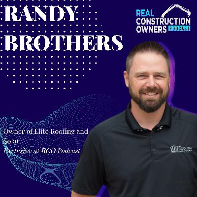 Randy Brothers on Leadership and Systemizing Your Business for Success | Podcast with Justin Ledford