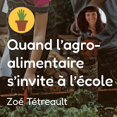 Épisode 3 - Quand l’agro-alimentaire s’invite à l'école