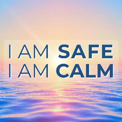 I am Safe, I am Calm | Affirmations Meditation for Anxiety I am Safe, I am Calm | Affirmations Meditation for Anxiety