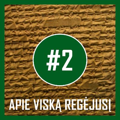 AUDIOKNYGOS | „Apie viską regėjusį“ #2 skaito Giedrius Arlauskas
