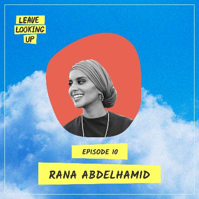 Rana Abdelhamid: How To Build The World You Want To Live In