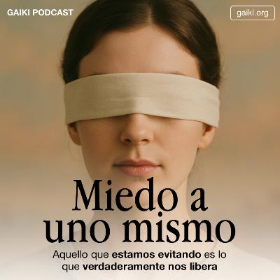 "Miedo a uno mismo" (Aquello que estamos evitando es lo que verdaderamente nos libera)