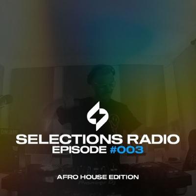 Selections Radio 003 | Best of Afro House 2025 Playlist (29-01-2025)