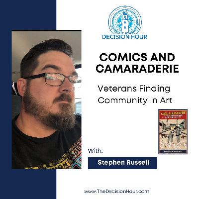Ep: 349 - Comics and Camaraderie: Veterans Finding Community in Art Ep: 349 - Comics and Camaraderie: Veterans Finding Community in Art