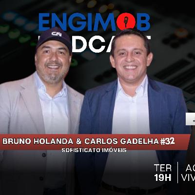 Bruno & Gadelha | Desafios e Oportunidades do Empreendedorismo no Setor Imobiliário #32