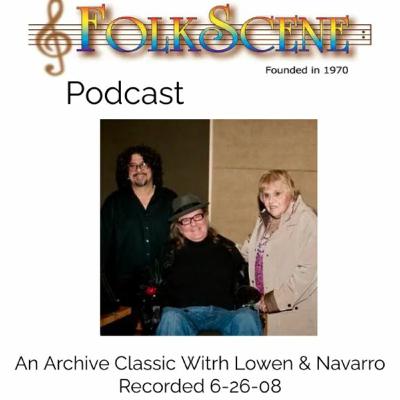 An Archive Classic With Lowen & Navarro. Recorded 6-26-08.