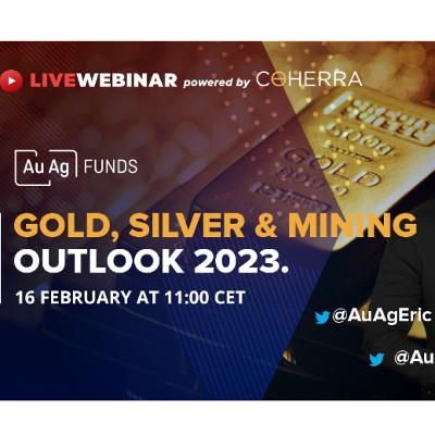Gold, Silver & Mining Outlook 2023 - AuAg Digital Investor Meetup Q1 2023 Gold, Silver & Mining Outlook 2023 - AuAg Digital Investor Meetup Q1 2023