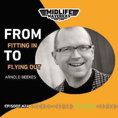 Ep.24 From Fitting In to Flying Out with Arnold Beekes