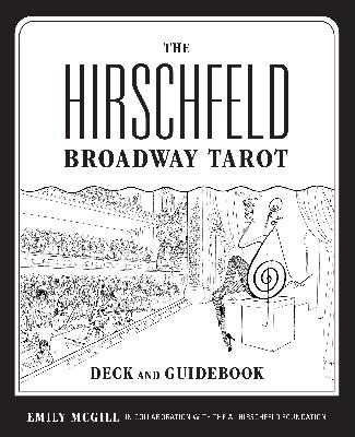 Episode 51 – Hirschfeld Broadway Tarot with Emily McGill