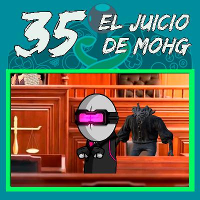Episodio #35 || "El juicio de Mohg"